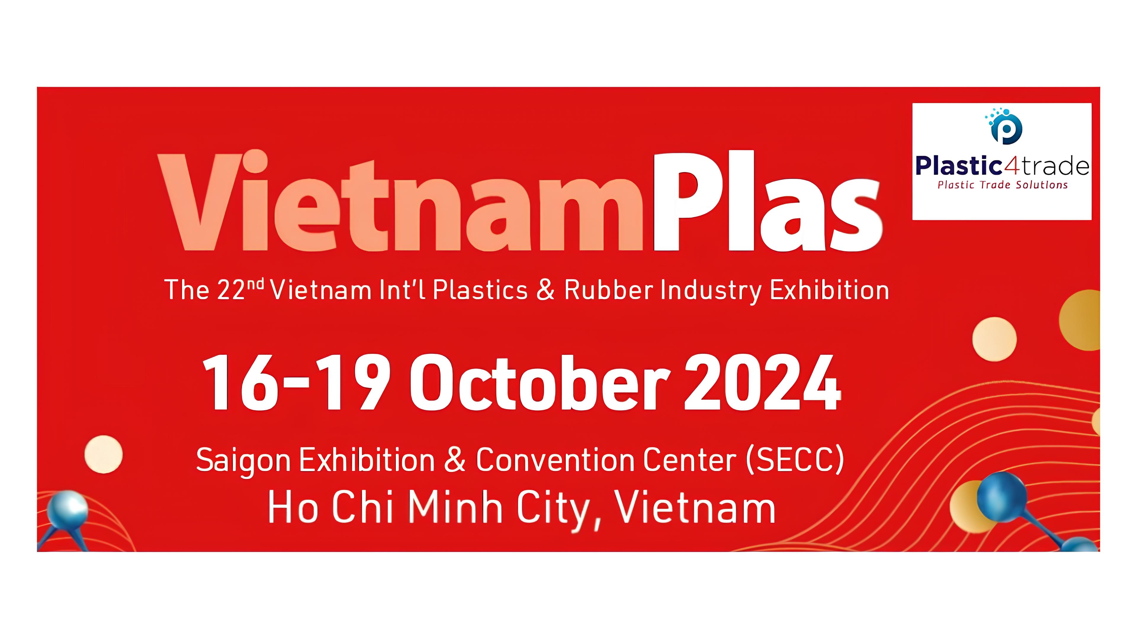 Vietname 2024 International Event for Plastics and rubber Industry - Plastic4Trade 